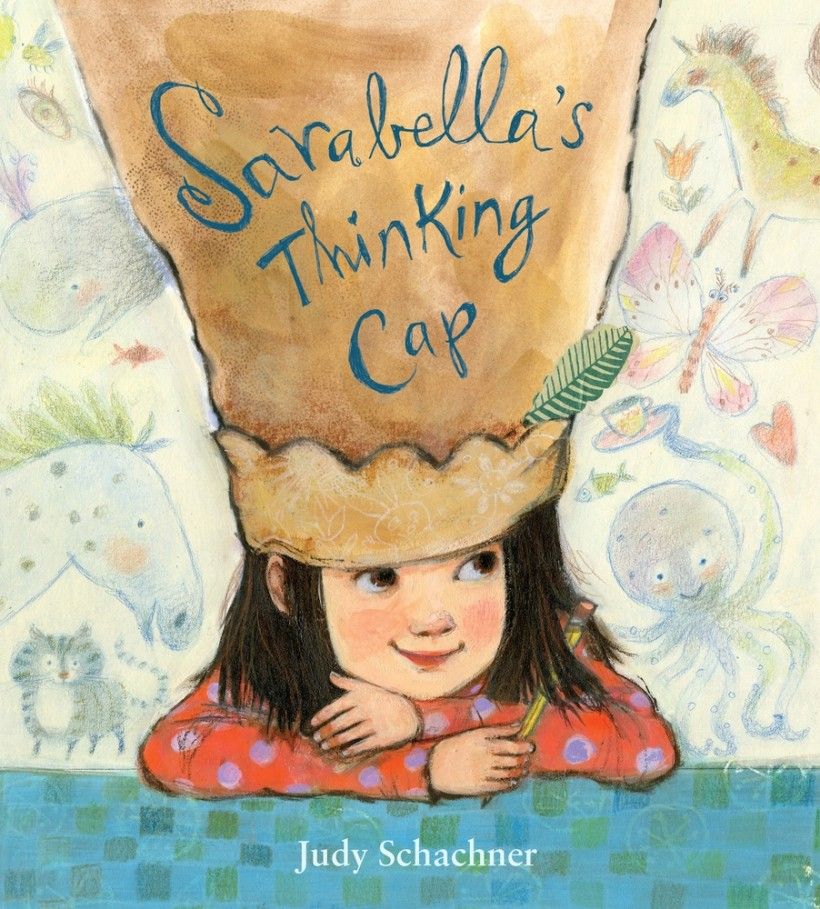 Cover art for “Sarabella’s Thinking Cap” by Judy Schachner